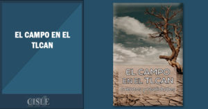 Lee más sobre el artículo El campo en el TLCAN: cuentos y realidades