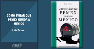 Lee más sobre el artículo Cómo evitar que Pemex hunda a México