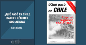 Lee más sobre el artículo ¿Qué pasó en Chile bajo el régimen socialista?