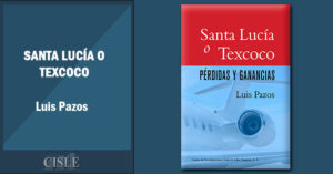 Lee más sobre el artículo Santa Lucía o Texcoco. Pérdidas y ganancias