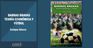 Lee más sobre el artículo Barras bravas: teoría económica y fútbol