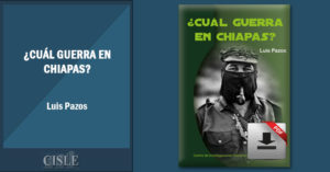 Lee más sobre el artículo ¿Cuál guerra en Chiapas?