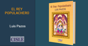 Lee más sobre el artículo El rey populachero