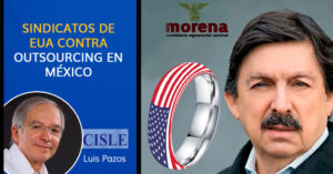 Lee más sobre el artículo Sindicatos de EUA, contra outsourcing en México
