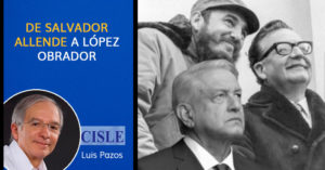 Lee más sobre el artículo De Salvador Allende a López Obrador