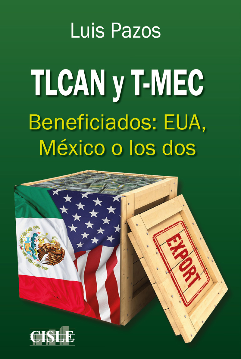En este momento estás viendo TLCAN y T-MEC. Beneficiados: EUA, México o los dos
