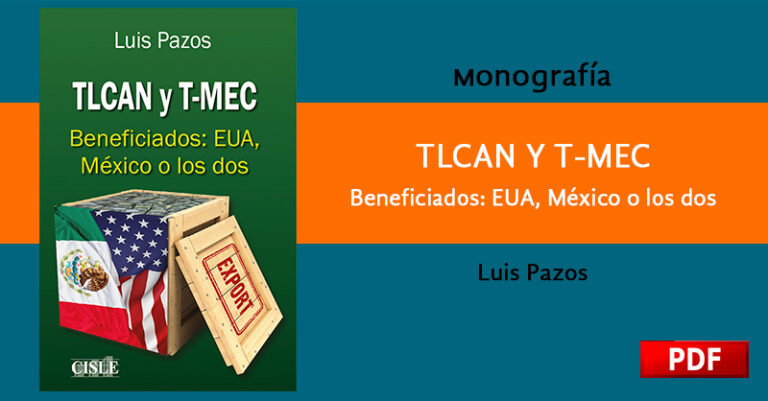 Lee más sobre el artículo TLCAN y T-MEC. Beneficiados: EUA, México o los dos