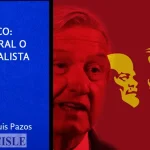 México: neoliberal o neosocialista