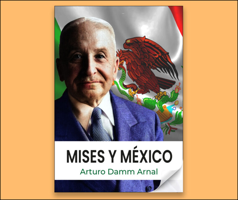 Lee más sobre el artículo Mises y México