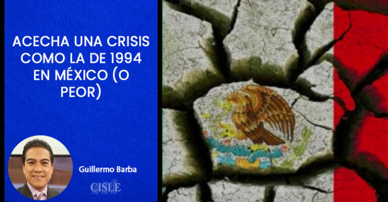 Lee más sobre el artículo Acecha una crisis como la de 1994 en México (o peor)