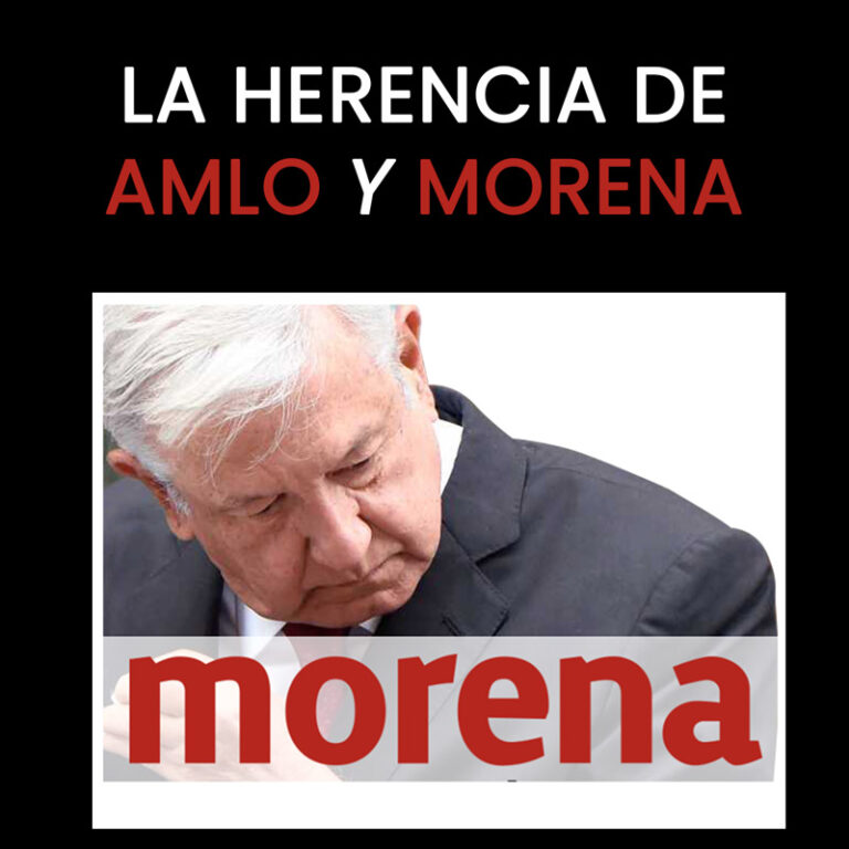 Lee más sobre el artículo La herencia de AMLO y MORENA